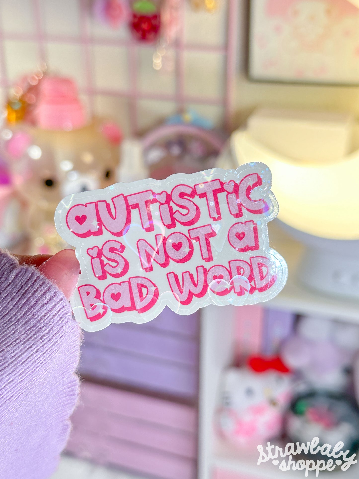 Autistic Is Not A Bad Word Sticker