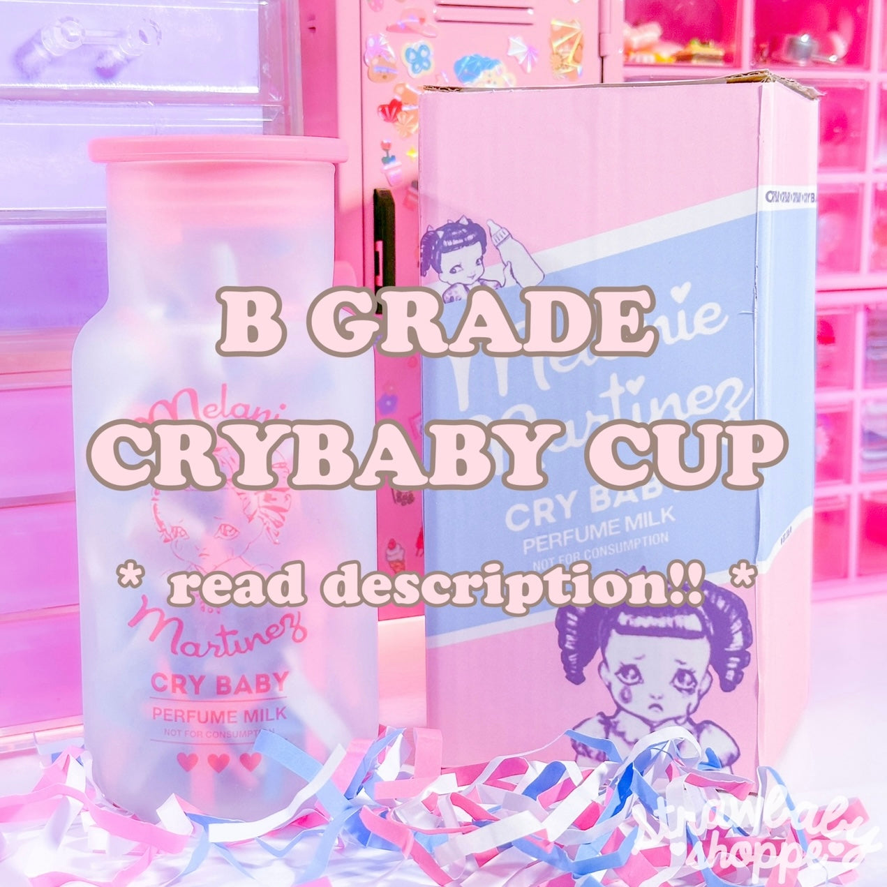 B GRADE Crybaby Cups